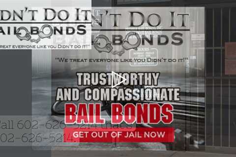 The 24 Hour Phoenix Bail Bondsman Service You Can Count On - Didn't Do It Bail Bonds