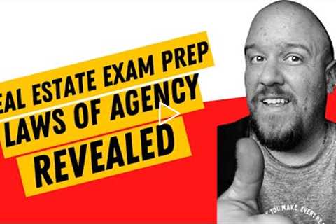 Real estate exam prep - Agency law