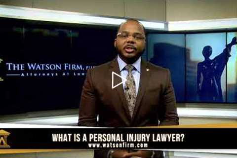 What is a Personal Injury Lawyer?