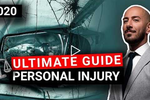 The Ultimate Guide to Personal Injury | 2020 Edition