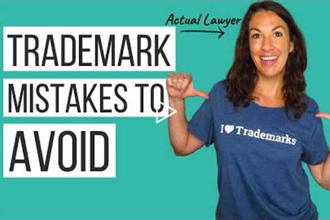 6 Most Common Trademark Registration Mistakes | Trademark Attorney Explains!