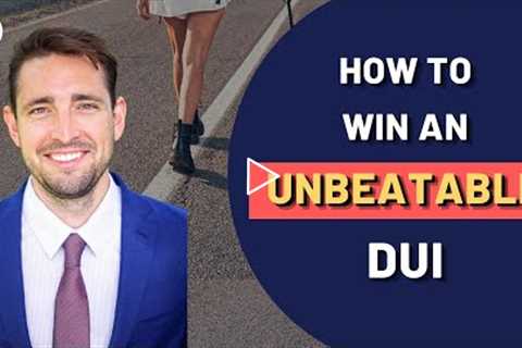 How to Win an Unbeatable DUI Using Legal Loopholes from a DUI Defense Attorney