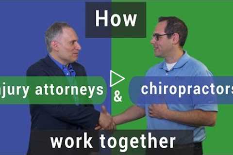 How personal injury attorneys and chiropractors work together