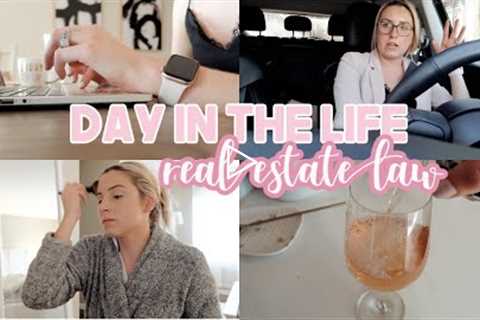 DAY IN THE LIFE | REAL ESTATE LAW | CLOSINGS, BALANCING LIFE AND WORK