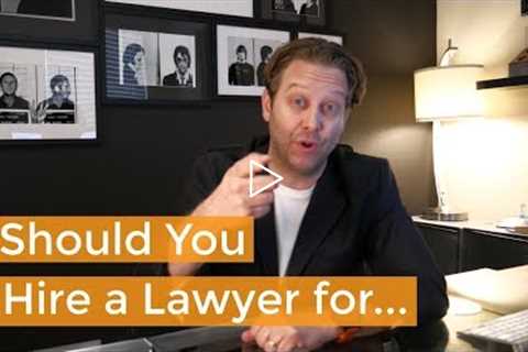 Should I Hire a Business Lawyer For... | Business Lawyer Explains