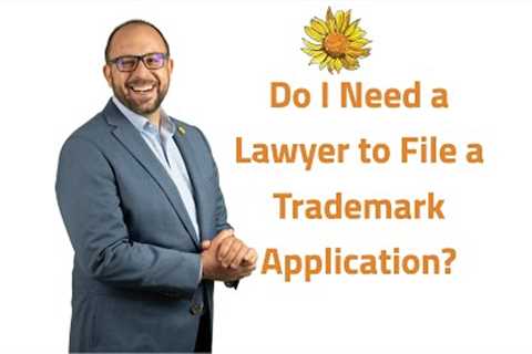 Do I Need a Lawyer to File a Trademark Application?