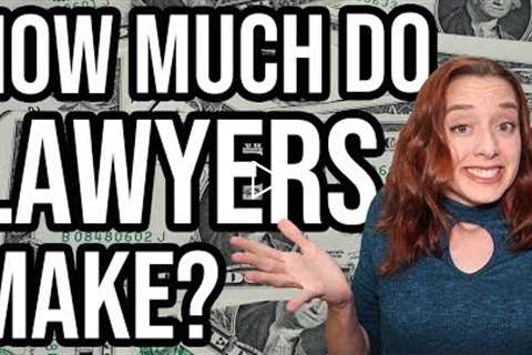 How Much Do Lawyers Make | (Average Lawyer Salaries!)