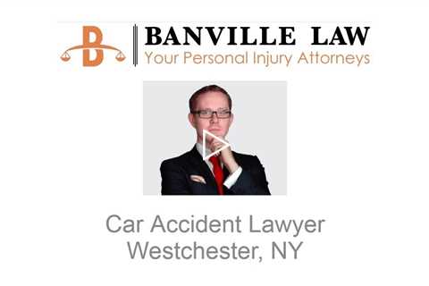 Car Accident Lawyer Westchester, NY