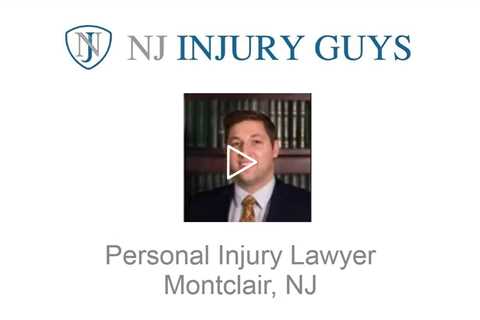 Personal Injury Lawyer Montclair, NJ - NJ Injury Guys