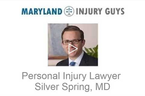 Personal Injury Lawyer Silver Spring, MD - Maryland Injury Guys