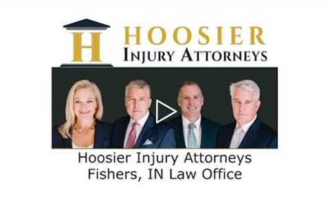 Hoosier Injury Attorneys Fishers, IN Law Office