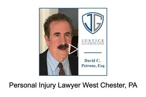 Personal Injury Lawyer West Chester, PA - Justice Guardians