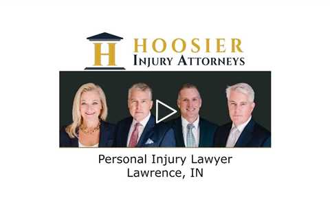 Personal Injury Lawyer Lawrence, IN - Hoosier Injury Attorneys