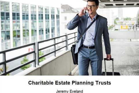 Charitable Estate Planning Trusts