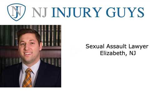 Sexual assault lawyer Elizabeth, NJ - NJ Injury Guys