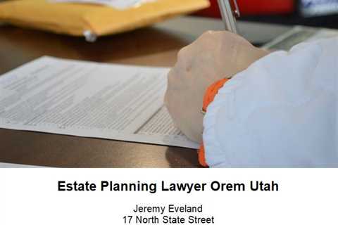 Estate Planning Lawyer Orem Utah