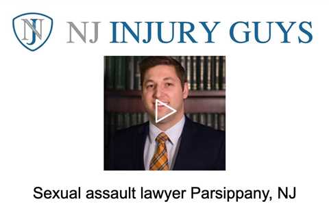 Sexual assault lawyer Parsippany, NJ - NJ Injury Guys