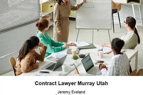 Contract Lawyer Murray Utah (801) 613-1472