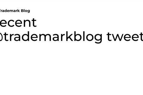 Recent @trademarkblog tweets