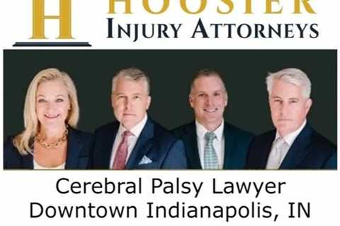 Cerebral Palsy Lawyer Downtown Indianapolis, IN