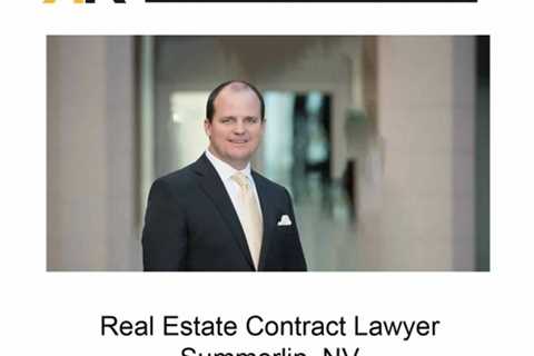 Real Estate Contract Lawyer Summerlin, NV