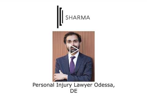 Personal Injury Lawyer Odessa, DE - The Sharma Law Firm