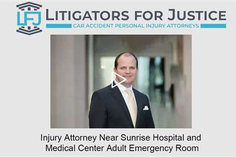 Injury Attorney Near Sunrise Hospital and Medical Center - Litigators for Justice