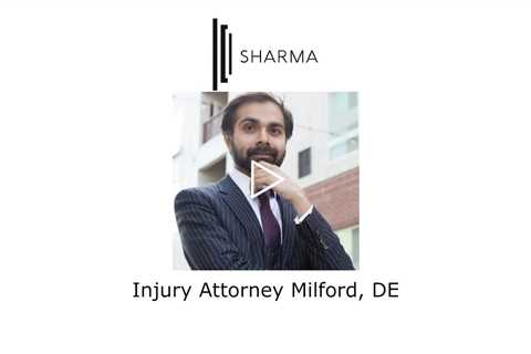 Injury Attorney Milford, DE - The Sharma Law Firm