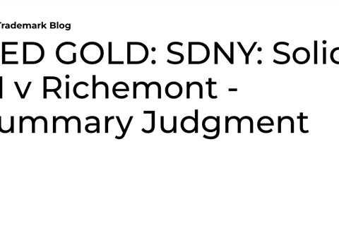 RED GOLD: SDNY: Solid 21 v Richemont – Summary Judgment