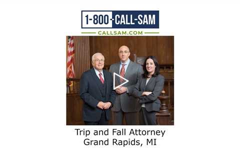 Trip and Fall Attorney Grand Rapids, MI - The Sam Bernstein Law Firm