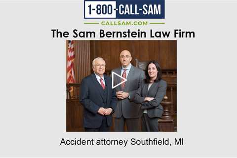 Accident attorney Southfield, MI - The Sam Bernstein Law Firm