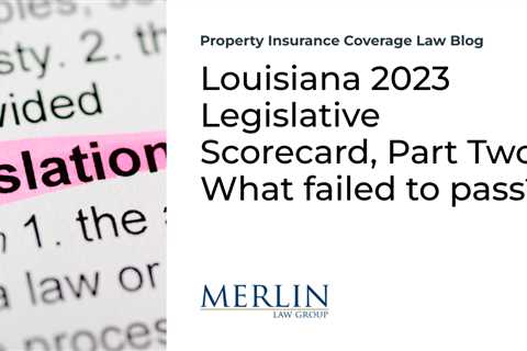 Louisiana 2023 Legislative Scorecard, Part Two – What failed to pass?