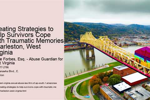 Creating Strategies to Help Survivors Cope With Traumatic Memories Charleston, West Virginia