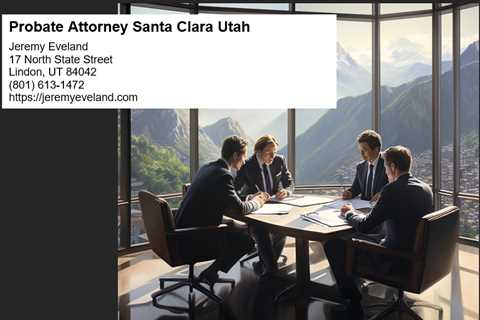 Probate Attorney Santa Clara Utah