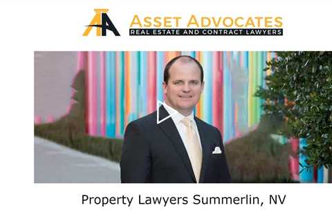 Property Lawyers Summerlin, NV - Asset Advocates Real Estate and Contract Lawyers