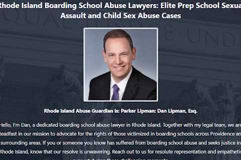 Boarding School Abuse Lawyer Dan Lipman Providence, RI - Abuse Guardian