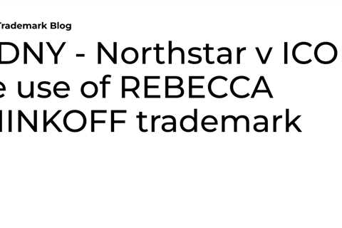 SDNY – Northstar v ICON re use of REBECCA MINKOFF trademark