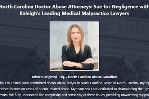 Doctor Abuse Lawyer Kristen Beightol Raleigh, NC - Abuse Guardian