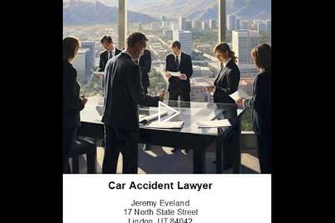 Attorney Jeremy Eveland Santaquin UT (801) 613-1472