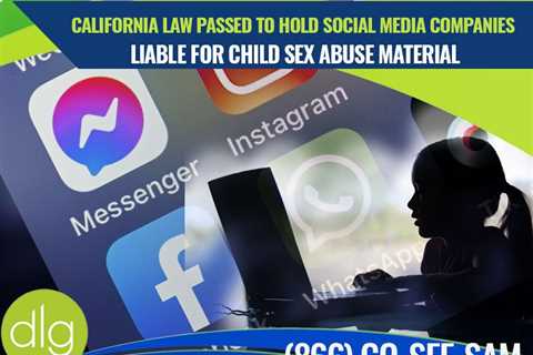 California AB 1394 to Hold Social Media Companies Liable for Child Sexual Abuse Material