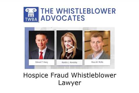 Hospice Fraud Whistleblower Lawyer - The Whistleblower Advocates