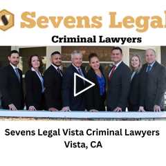 Sevens Legal Vista Criminal Lawyers Vista, CA - Sevens Legal Vista Criminal Lawyers
