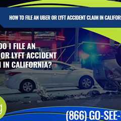 Guide to Filing an Uber or Lyft Accident Claim for Damages in California