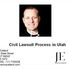 Civil Lawsuit Process in Utah