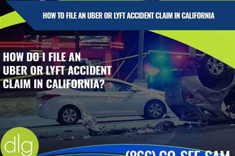 Guide to Filing an Uber or Lyft Accident Claim for Damages in California