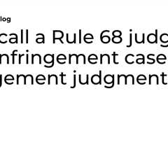 Don’t call a Rule 68 judgment in an infringement case an infringement  judgment