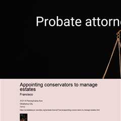 appointing-conservators-to-manage-estates