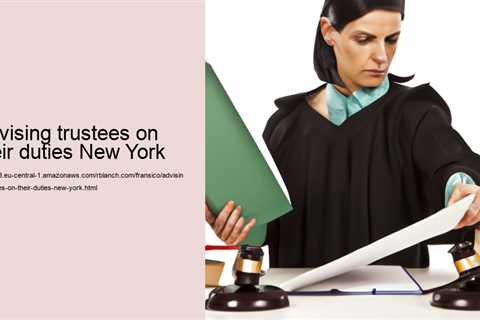 advising-trustees-on-their-duties-new-york