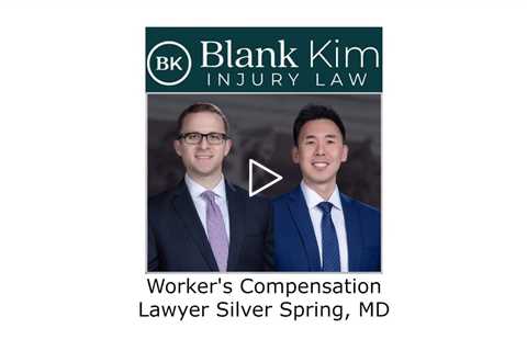 Worker's Compensation Lawyer Silver Spring, MD - Blank Kim Injury Law