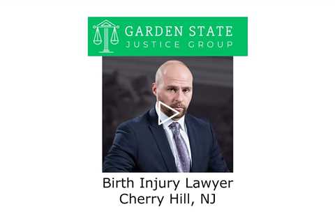 Birth Injury Lawyer Cherry Hill, NJ - Garden State Justice Group